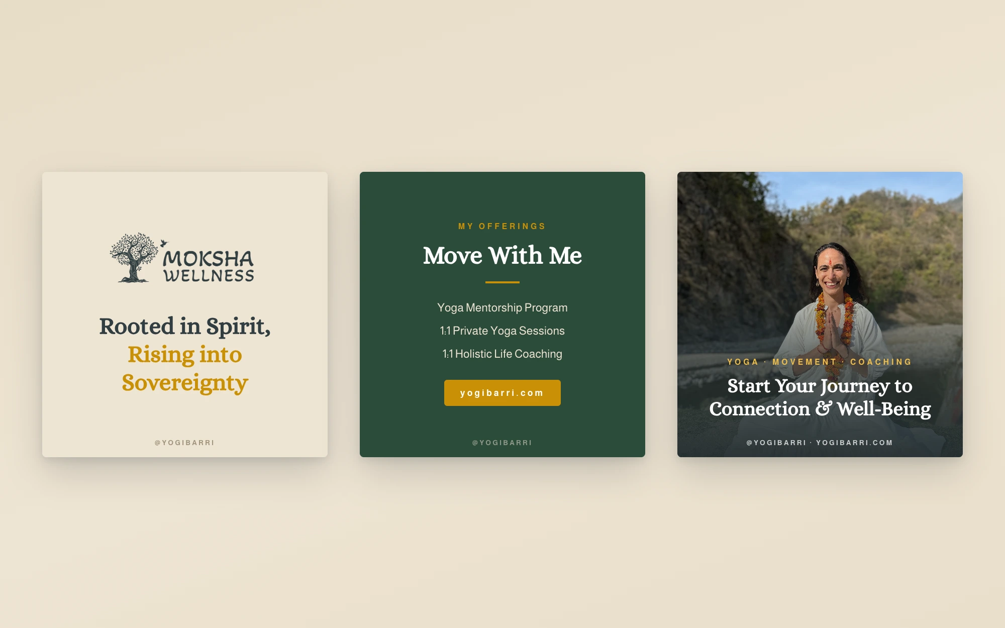 Three square social post templates in the Yogi Barri brand: a sand card with the Moksha Wellness logo and 'Rooted in Spirit, Rising into Sovereignty', a forest green offerings card headed 'Move With Me', and a brand photography card with 'Start Your Journey to Connection & Well-Being'